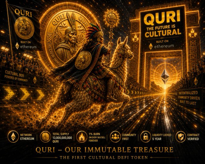 The image is a promotional banner for the $QURI token, featuring an ornate golden depiction of an Incan warrior on horseback alongside slogans like "QURI – OUR IMMUTABLE TREASURE," "THE FUTURE IS CULTURAL," and "BUILT ON ETHEREUM," with tokenomics details including a 13,000,000,000 total supply and 1% burn rate. It visually reinforces the post's message of $QURI as a steadily building, history-making cultural DeFi project rather than a hype-driven one, using Incan heritage imagery to position the token as a lasting, community-driven treasure rather than fleeting market noise.