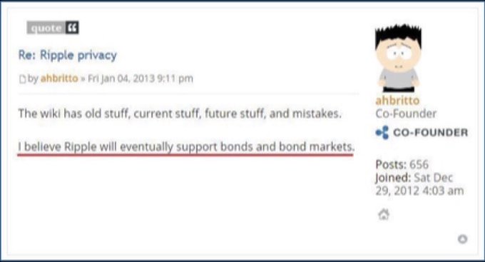 A forum quote from user ahbritto, a Co-Founder, in response to a thread titled 'Re: Ripple privacy,' stating 'The wiki has old stuff, current stuff, future stuff, and mistakes. I believe Ripple will eventually support bonds and bond markets.'