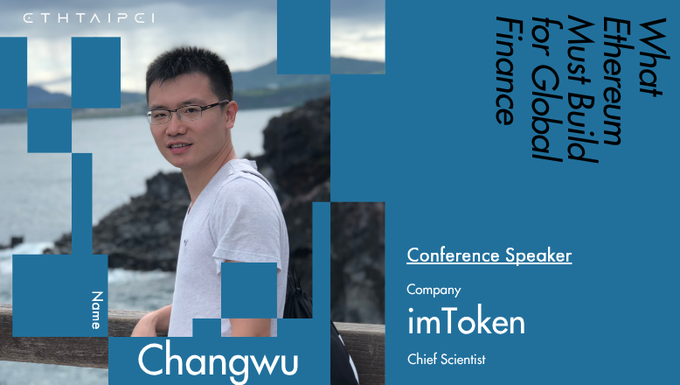 A conference speaker profile graphic for Changwu, Chief Scientist at imToken, with text reading "CTHAIPCI", "What Ethereum Must Build for Global Finance", and "Conference Speaker".