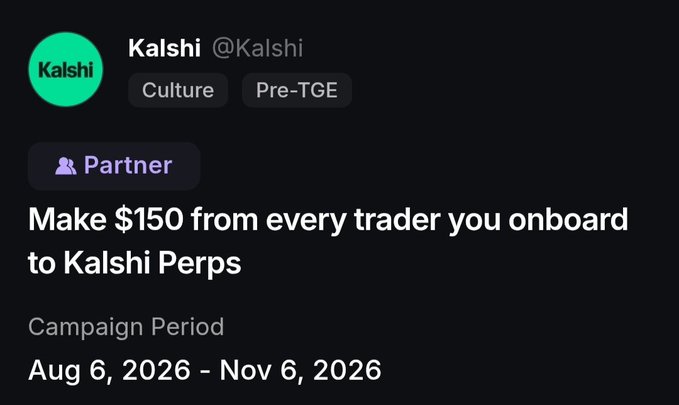 A promotional post from Kalshi (@Kalshi) tagged Culture and Pre-TGE, offering $150 per onboarded trader to Kalshi Perps, running from Aug 6, 2026 - Nov 6, 2026.