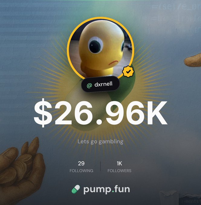 The image displays a Pump.fun profile for "@dxrnell" featuring a sad yellow blob avatar, showing a $26.96K portfolio value with "1K FOLLOWERS" and "29 FOLLOWING," alongside the caption "Lets go gambling." It celebrates the user's milestone of reaching 1,000 followers on Pump.fun, matching the post's excitement about the achievement and the call to action to join via the shared link.