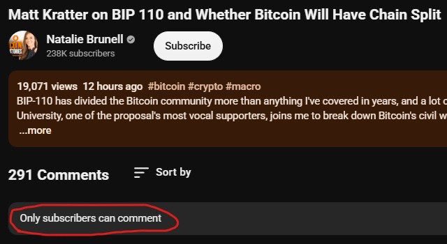 A YouTube screenshot shows a video titled "Matt Kratter on BIP 110 and Whether Bitcoin Will Have Chain Split" by Natalie Brunell, with the comment section circled in red reading "Only subscribers can comment," highlighting that subscriber-only comments overwhelmingly support BIP-110 and Matt Kratter's pro-money stance on Bitcoin.