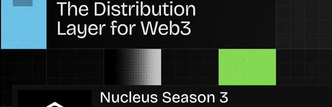 A dark graphic with grid lines and colored blocks displays the text 'The Distribution Layer for Web3' and 'Nucleus Season 3'.