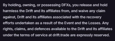 A legal disclaimer text regarding holding DFXs and waiving claims against 'Drift' and its affiliates for recovery efforts related to the 'Event' and 'Losses'.