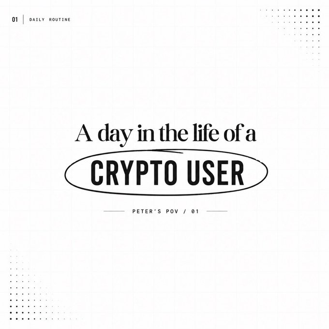 A minimalist graphic design features the title 'A day in the life of a CRYPTO USER' with the subtitle 'PETER'S POV / 01' and 'DAILY ROUTINE' labeled as section '01'.