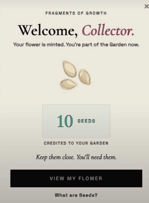A welcome screen from Fragments of Growth confirms the user's flower has been minted, awarding them 10 seeds credited to their Garden, with options to "View My Flower" or learn "What are Seeds?"—aligning with the post about claiming a hyped mint from @Frag_Growth and inviting collectors to join the Garden.