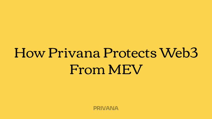 A yellow graphic features the text 'How Privana Protects Web3 From MEV' with a smaller 'PRIVANA' logo at the bottom.