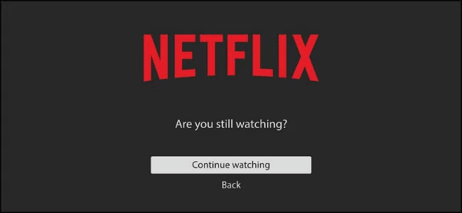 The Netflix 'Are you still watching?' prompt with the red Netflix logo on a dark gray background, offering options to 'Continue watching' or go 'Back'.