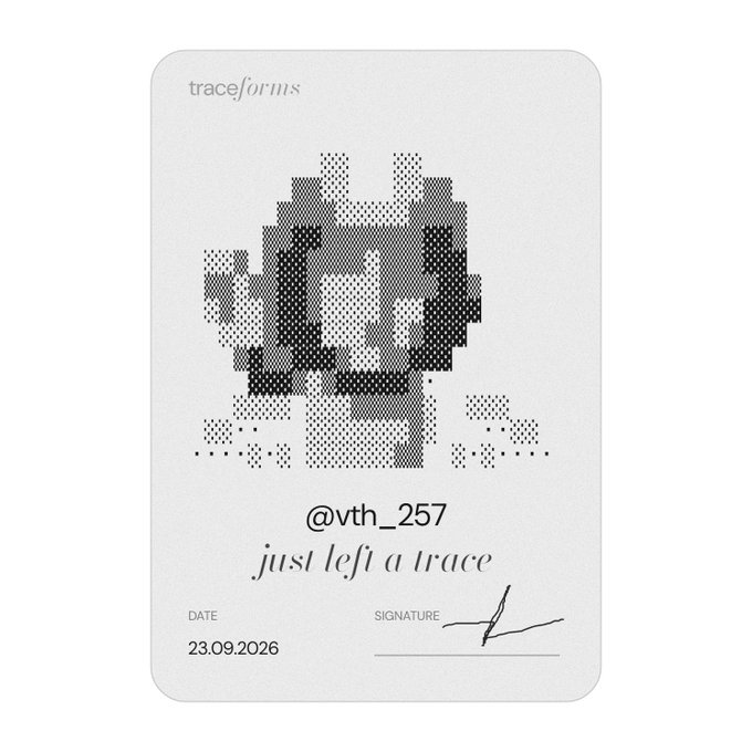 A minimalist card design titled 'traceforms' features a pixelated black-and-white portrait image with the handle '@vth_257' and the phrase 'just left a trace,' dated 23.09.2026 with a signature.