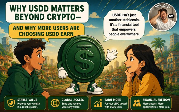 A colorful illustrated graphic titled "WHY USDD MATTERS BEYOND CRYPTO—AND WHY MORE USERS ARE CHOOSING USDD EARN" features an anthropomorphized USDD coin character explaining its utility to two onlookers, with a speech bubble stating "USDD isn't just another stablecoin. It's a financial tool that empowers people everywhere," while bottom panels highlight key benefits: Stable Value, Global Access, Earn More, and Financial Freedom—directly visualizing the post's theme of USDD as a tool for financial freedom, capital efficiency, and global economic participation, complete with a "BON_DEFI GM" profile badge in the corner.