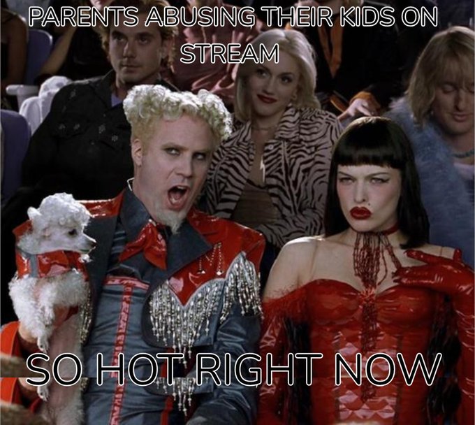 A meme featuring characters from the film Zoolander with the text 'PARENTS ABUSING THEIR KIDS ON STREAM' at the top and 'SO HOT RIGHT NOW' at the bottom.
