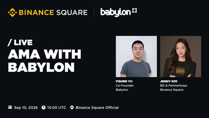 A promotional banner for a 'LIVE AMA WITH BABYLON' on Binance Square, featuring Fisher Yu (Co-Founder of Babylon) and Jenny Kim (BD & Partnerships at Binance Square), scheduled Sep 10, 2026 at 13:00 UTC.