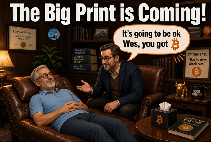 A satirical image titled 'The Big Print is Coming!' showing a therapist on a leather couch reassuring a client with the speech bubble 'It's going to be ok Wes, you got ₿', surrounded by Bitcoin-themed items including 'HOOL THERAPY' mug, 'THE BITCOIN STANDARD' book, and a 'SATOSHI SAID: Stay humble. Stack sats.' sign.