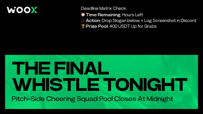 A WOOX campaign titled 'THE FINAL WHISTLE TONIGHT' on a green banner, noting 'Pitch-Side Cheering Squad Pool Closes At Midnight' with details on a Deadline Matrix Check and a 400 USDT prize pool.