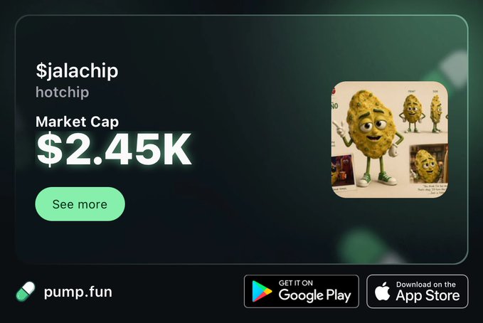 A promotional image for a crypto token called '$jalachip hotchip' on pump.fun, displaying a market cap of $2.45K, a cartoonish potato chip mascot, and buttons to download the app on Google Play and the App Store.