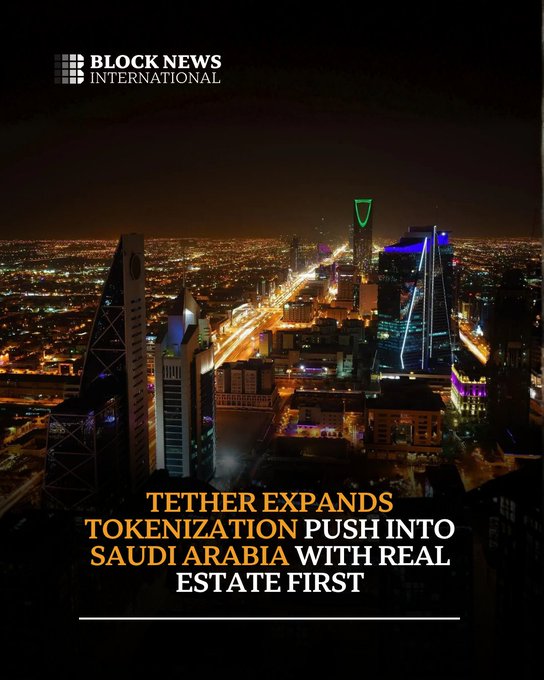 Block News International headline graphic featuring a nighttime cityscape of Riyadh, Saudi Arabia with the text "TETHER EXPANDS TOKENIZATION PUSH INTO SAUDI ARABIA WITH REAL ESTATE FIRST."