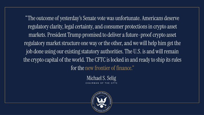 The image is a formal statement on a dark navy blue background with a gold border, featuring an official quote attributed to Michael S. Selig, Chairman of the CFTC (Commodity Futures Trading Commission), with the agency's seal displayed at the bottom. The quoted text reads: "The outcome of yesterday's Senate vote was unfortunate. Americans deserve regulatory clarity, legal certainty, and consumer protections in crypto asset markets. President Trump promised to deliver a future-proof crypto asset regulatory market structure one way or the other, and we will help him get the job done using our existing statutory authorities. The U.S. is and will remain the crypto capital of the world. The CFTC is locked in and ready to ship its rules for the new frontier of finance." The statement directly illustrates the post's message, as the accompanying text references the CFTC's "Plan B" for the U.S. cryptocurrency industry being activated—this image shows exactly that alternative regulatory path being pursued after a Senate vote setback, with Chairman