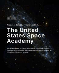 A dark image features the text "President Donald J. Trump Establishes The United States Space Academy" alongside smaller text describing NASA's role in expanding space education.