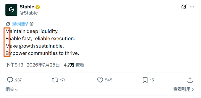 A tweet from verified account @Stable dated July 25, 2026, with 4.7万 views, displaying four bullet points (highlighted in red): "Maintain deep liquidity. Enable fast, reliable execution. Make growth sustainable. Empower communities to thrive." This appears to be an official announcement from Stable (the stablecoin project) outlining its core mission pillars, which the accompanying context suggests signals bullish sentiment and potential new chain development for the project.