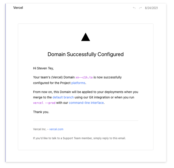 Vercel email confirmation notification dated 8/24/2021 addressed to Steven Tey, confirming that the domain xn--c1h.to has been successfully configured for the project 'platforms'.