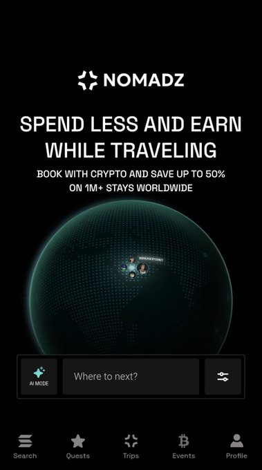 A dark-themed mobile app screenshot for NOMADZ features the headline "SPEND LESS AND EARN WHILE TRAVELING" alongside "BOOK WITH CRYPTO AND SAVE UP TO 50% ON 1M+ STAYS WORLDWIDE," a 3D wireframe globe, and an "AI MODE" search bar asking "Where to next?" The image visually reinforces the post's claims by showcasing the app's crypto-powered travel booking interface, emphasizing global accessibility and cost-saving features.