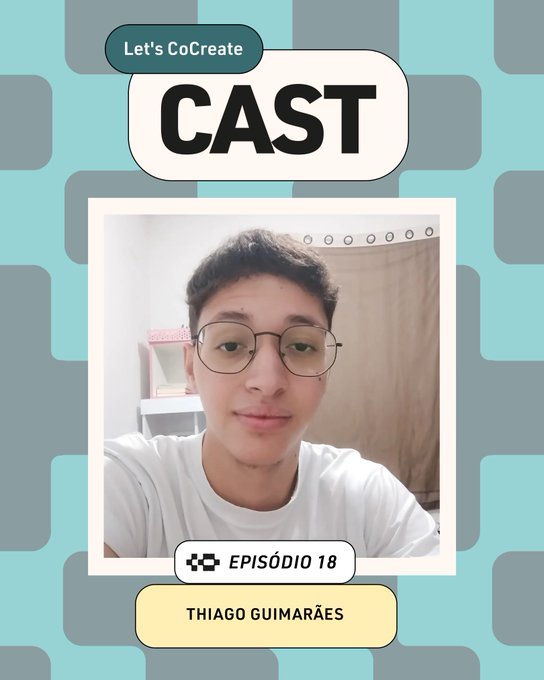 Podcast cover for 'Let's CoCreate CAST' Episode 18 featuring guest Thiago Guimarães, shown in a polaroid-style frame with a checkered teal background.