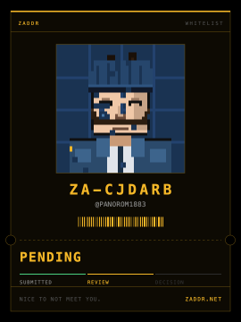 A ZADOR whitelist submission card featuring a pixel art character, with the name 'ZA-CJDARB', handle '@PANDORMS1883', and a barcode; the status shows 'PENDING' with the message 'NICE TO NOT MEET YOU.' and 'ZADOR.NET' branding.