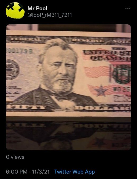 A tweet by Mr Pool (@looP_rM311_7211) featuring a close-up image of a $50 US bill showing Ulysses S. Grant, posted at 6:00 PM on 11/3/21 with 0 views.