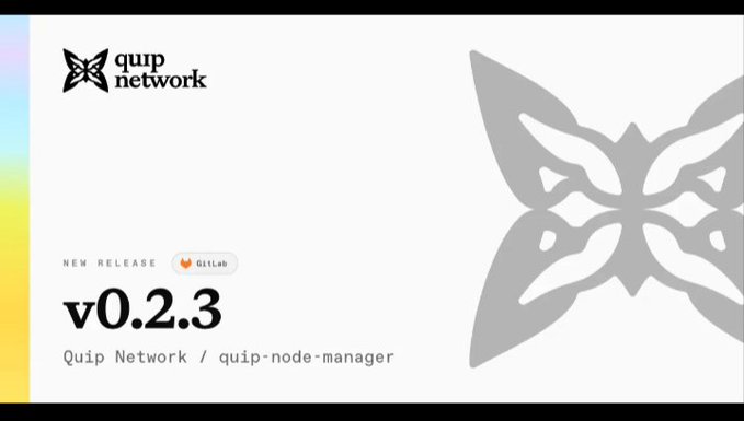 A graphic announcing 'v0.2.3' release of 'Quip Network / quip-node-manager' on GitLab, featuring the Quip Network butterfly logo.