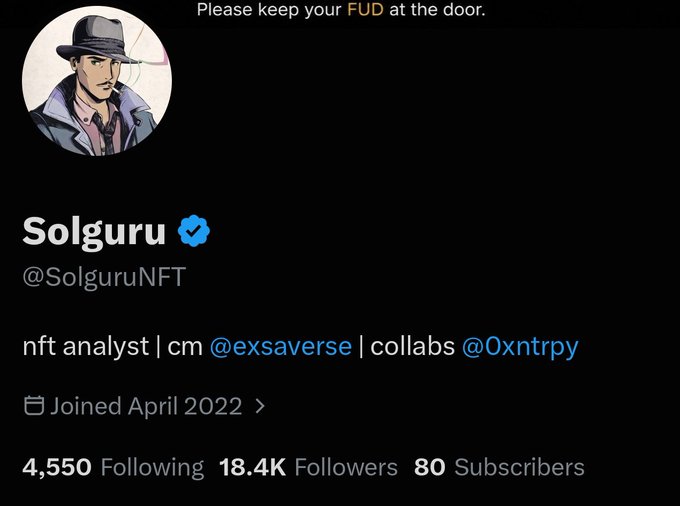 The screenshot displays a Twitter profile for "Solguru" (@SolguruNFT), an NFT analyst with 18.4K followers who joined in April 2022, featuring a header reading "Please keep your FUD at the door." The profile highlights his collaborations with @exsaverse and @0xntrpy, providing context to his post seeking whitelist spots for his subscriber community to share with his network.