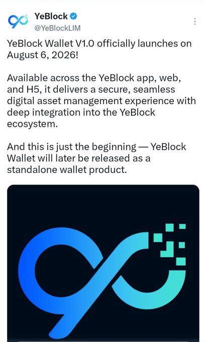 The image shows a Twitter/X post from verified account @YeBlockLIM (@YeBlock) announcing the official launch of YeBlock Wallet V1.0 on August 6, 2026. The post describes the wallet as a secure digital asset management tool available across the YeBlock app, web, and H5, with plans to eventually release it as a standalone product, accompanied by the YeBlock infinity-style logo.