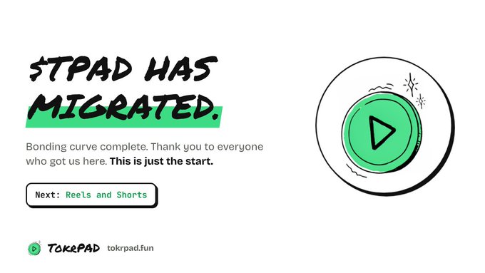 An announcement graphic for Tokepad stating '$TPAD HAS MIGRATED' with text reading 'Bonding curve complete. Thank you to everyone who got us here. This is just the start,' noting their next focus is 'Reels and Shorts' on tokrpad.fun.
