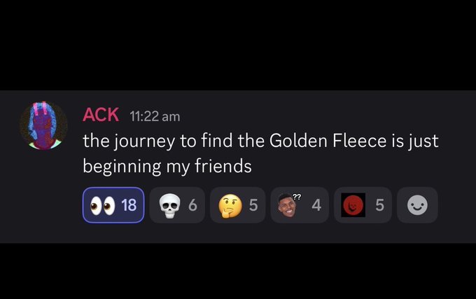 A Discord message from user 'ACK' at 11:22 am stating 'the journey to find the Golden Fleece is just beginning my friends' with reaction emojis showing 18 wide-eyes, 6 skulls, 5 thinking faces, 4 unsure faces, 5 red orbs, and a smiley.