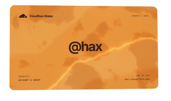 An orange digital card with a lightning design reads 'Cloudflare Wallet', 'AUGUST / 2026', '@hax', 'IDENTITY ACCOUNT & AGENT', 'ONE OF ONE', and 'hax.cloudflare.pay'.