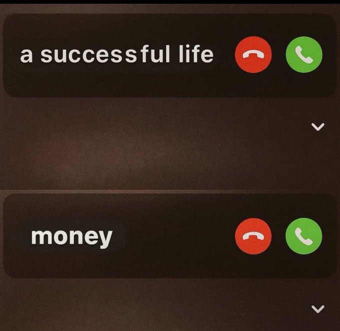 A humorous phone screen showing two incoming calls: one from 'a successful life' (declining) and one from 'money' (accepting).