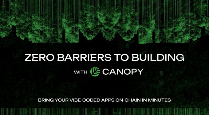 A dark green and black promotional banner with the text 'ZERO BARRIERS TO BUILDING WITH CANOPY' and 'BRINGING YOUR VIBE-CODED APPS ON-CHAIN IN MINUTES'.