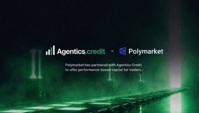 A promotional graphic displays 'Agentics.credit × Polymarket' with the text 'Polymarket has partnered with Agentics Credit to offer performance-based capital for traders.' against a dark green glowing background.