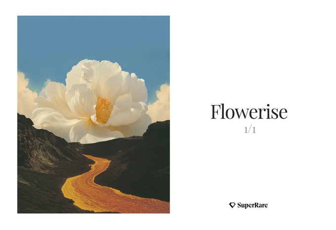 A digital artwork titled 'Flowerise 1/1' by SuperRare depicts a giant white flower blooming over a mountainous landscape with a winding golden river under a blue sky.