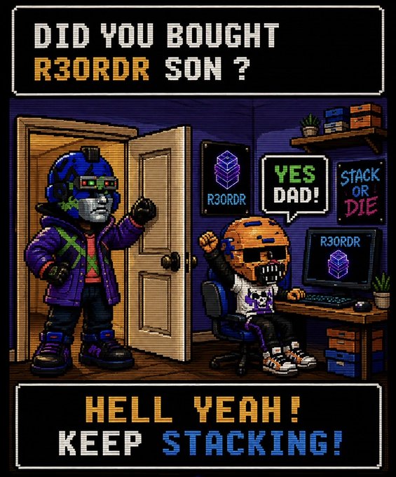Pixel art meme showing a father and son wearing VR helmets, with text 'DID YOU BOUGHT R30RDR SON?', 'YES DAD!', 'HELL YEAH! KEEP STACKING!', and 'STACK OR DIE' on the wall.