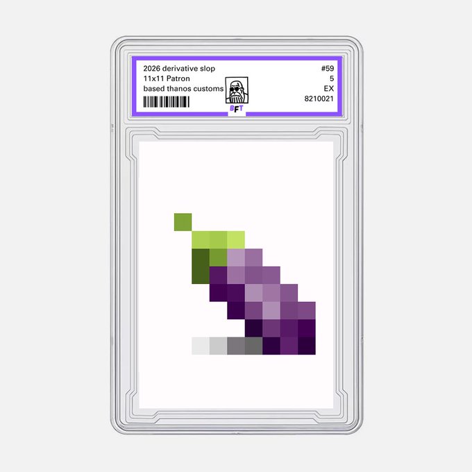 A PSA-graded trading card in a protective slab labeled '2026 derivative slop, 11x11 Patron, based thanos customs, #59, 5, EX, 8210021,' featuring a pixelated image of purple grapes on a white background.