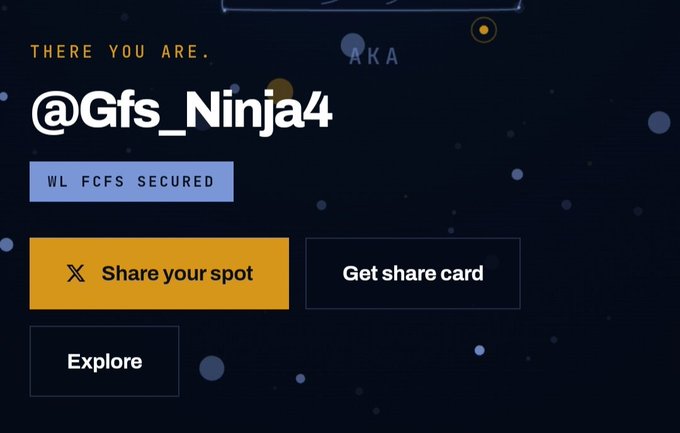A dark-themed user interface screen displaying the username "@Gfs_Ninja4" with the message "THERE YOU ARE." and a blue tag indicating "WL FCFS SECURED," along with buttons to share the spot or get a share card.