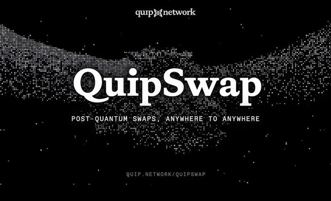 A promotional graphic for 'QuipSwap' by quip.network, advertising 'POST-QUANTUM SWAPS. ANYWHERE TO ANYWHERE' against a dark background with a dotted globe pattern, with the URL quip.network/quipswap.
