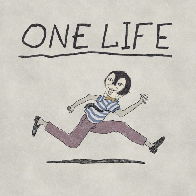 An illustration of a cartoon man with a wide manic grin running joyfully under the hand-drawn text "ONE LIFE."