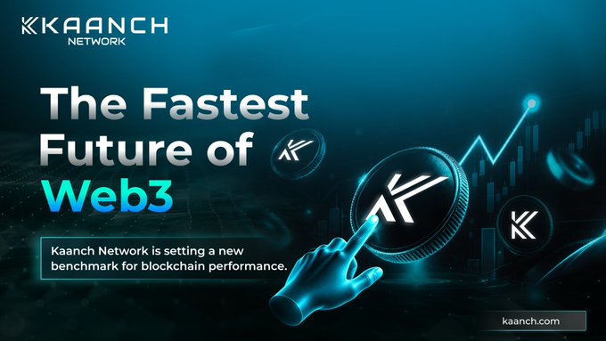 A promotional graphic for Kaanch Network with the text "The Fastest Future of Web3" and "Kaanch Network is setting a new benchmark for blockchain performance."