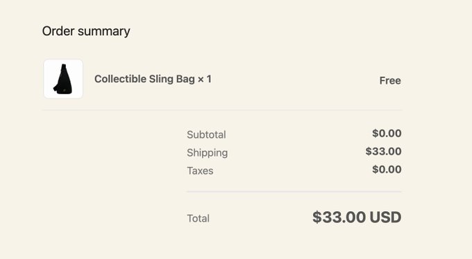 An order summary screenshot shows a 'Collectible Sling Bag × 1' marked Free, with $0.00 subtotal and taxes, and $33.00 USD shipping for a total of $33.00 USD.