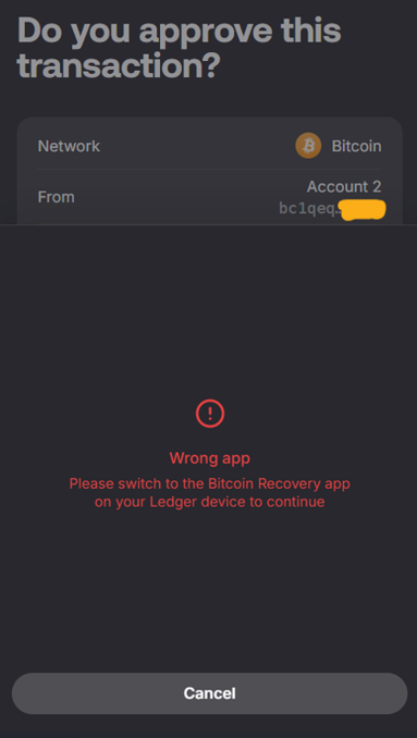 A smartphone screenshot showing a Ledger Bitcoin transaction approval screen displaying 'Wrong app - Please switch to the Bitcoin Recovery app on your Ledger device to continue' in red error text.