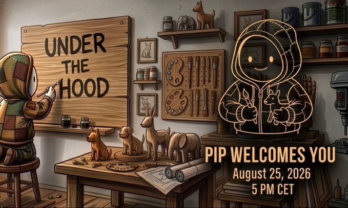 A cozy workshop illustration features wooden carved animals, tools, and a "UNDER THE HOOD" sign, alongside a glowing outline figure with text reading "PIP WELCOMES YOU, August 25, 2026, 5 PM CET." The artisan setting reflects the creator-first concept of the @UnderTheHood000 collection, where Pip the artist invites viewers into his world ahead of the August 25 mint.
