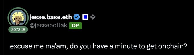 A screenshot of a tweet from jesse.base.eth (@jessepollak) reading 'excuse me ma'am, do you have a minute to get onchain?', with a cartoon avatar and a green OP badge.