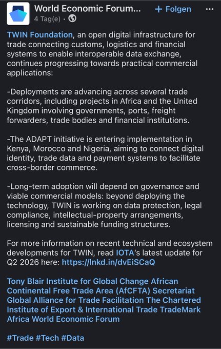 A LinkedIn post from the World Economic Forum discussing the TWIN Foundation, an open digital infrastructure for trade connecting customs, logistics, and financial systems, highlighting deployments in Africa and the UK, the ADAPT initiative launching in Kenya, Morocco, and Nigeria, and governance considerations for long-term adoption. The post links to IOTA's Q2 2026 update and tags organizations including the Tony Blair Institute, AfCFTA Secretariat, and Africa World Economic Forum, using hashtags #Trade, #Tech, and #Data.
