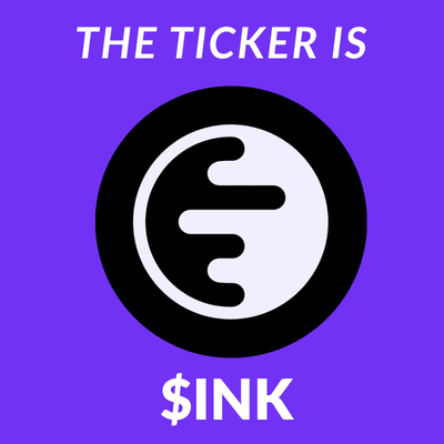 A purple graphic with white text reading "THE TICKER IS" above a black and white circular logo and "$INK" below.